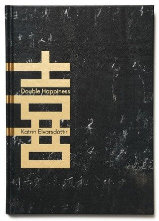 Katrín Elvarsdóttir: DOUBLE HAPPINESS